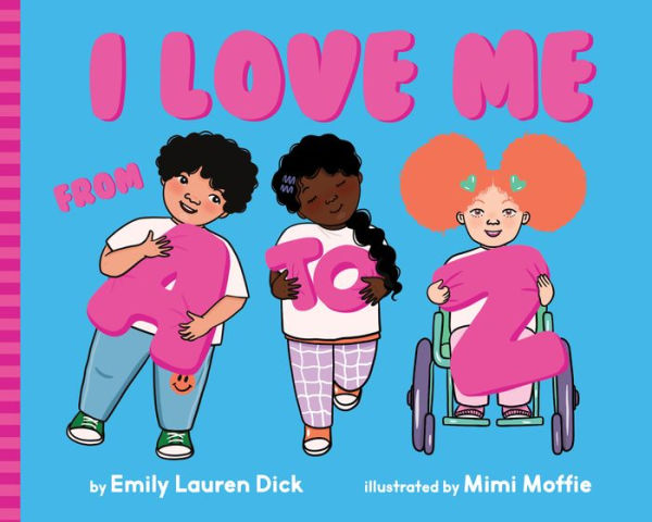 I Love Me from A to Z: A Body Positive ABC Board Book