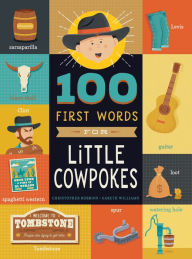 Title: 100 First Words for Little Cowpokes, Author: Christopher Robbins