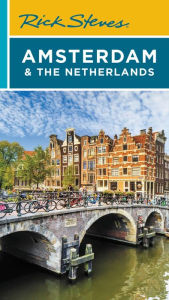 Title: Rick Steves Amsterdam & the Netherlands, Author: Rick Steves