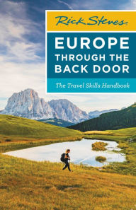 Title: Rick Steves Europe Through the Back Door: The Travel Skills Handbook, Author: Rick Steves