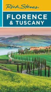 Title: Rick Steves Florence & Tuscany, Author: Rick Steves