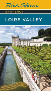 Title: Rick Steves Snapshot Loire Valley, Author: Rick Steves