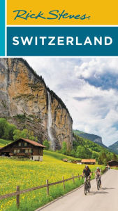 Title: Rick Steves Switzerland, Author: Rick Steves