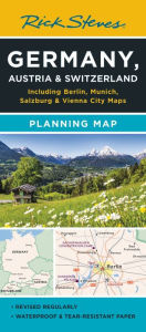 Title: Rick Steves Germany, Austria & Switzerland Planning Map: Including Berlin, Munich, Salzburg & Vienna City Maps, Author: Rick Steves