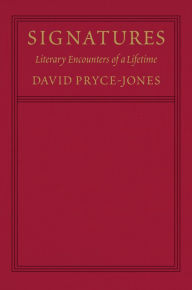 Title: Signatures: Literary Encounters of a Lifetime, Author: David Pryce-Jones
