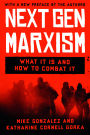 NextGen Marxism: What It Is and How to Combat It