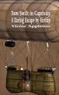 Tom Swift in Captivity: A Daring Escape by Airship