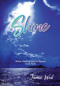 Title: Shine, Author: Jamie Weil