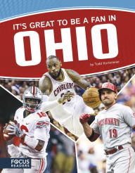 Title: It's Great to Be a Fan in Ohio, Author: Todd Kortemeier