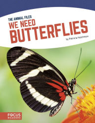 Title: We Need Butterflies, Author: Patricia Hutchison