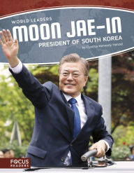 Title: Moon Jae-in: President of South Korea, Author: Cynthia Kennedy Henzel