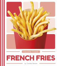 Title: French Fries, Author: Candice Ransom