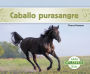 Caballo purasangre (Thoroughbred Horses)