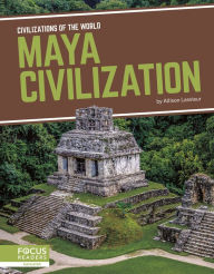 Title: Maya Civilization, Author: Allison Lassieur