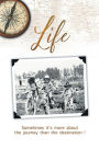 Life: Sometimes It's More About the Journey Than the Destination