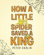 How A Little Spider Saved A King