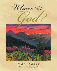 Title: Where Is God?, Author: Mari Loder