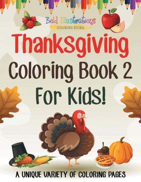 Thanksgiving Coloring Book 2 For Kids A Unique Variety Of Coloring Pages Paperback