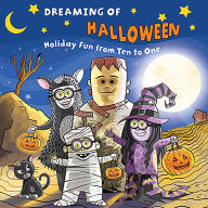 Title: Dreaming of Halloween: Holiday Fun from Ten to One, Author: Arcadia Publishing