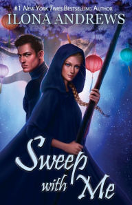 Title: Sweep with Me (Innkeeper Chronicles Series #5), Author: Ilona Andrews