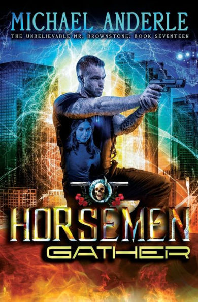 The Horsemen Gather: An Urban Fantasy Action Adventure