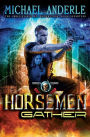 The Horsemen Gather: An Urban Fantasy Action Adventure