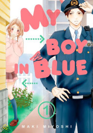 Title: My Boy in Blue, Volume 1, Author: Maki Miyoshi