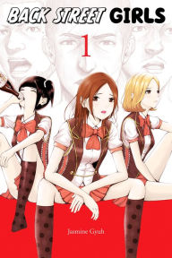 Title: Back Street Girls, Volume 1, Author: Jasmine Gyuh