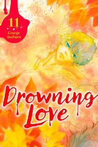 Title: Drowning Love, Volume 11, Author: George Asakura