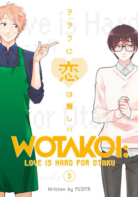 Wotakoi Love Is Hard For Otaku Volume 3 By Fujita Fujita Artist Nook Book Ebook Barnes Noble