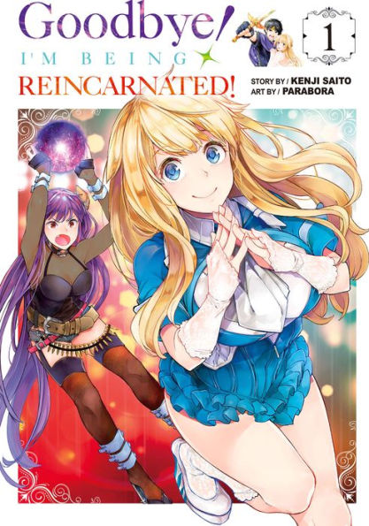 Goodbye! I'm Being Reincarnated!, Volume 1