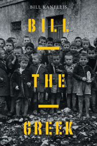 Title: Bill The Greek, Author: Bill Kanellis