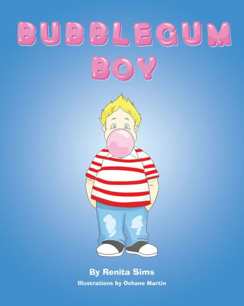 Bubblegum Boy by Renita Sims, Oshane Martin, Paperback Barnes & Noble®