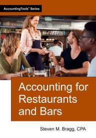 Title: Accounting for Restaurants and Bars, Author: Steven M Bragg