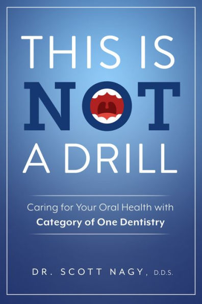 This Is Not a Drill: Caring for Your Oral Health with Category of One Dentistry