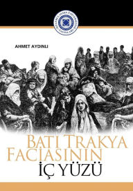 Title: Bati Trakya faciasinin iç yuzu, Author: Ahmet Aydinli