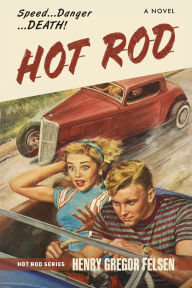 Title: Hot Rod, Author: Henry Gregor Felsen