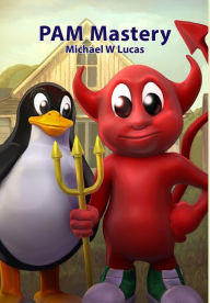 Title: PAM Mastery, Author: Michael W Lucas