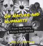 On Nature and Humanity: From the Poetry and Picture Book Series