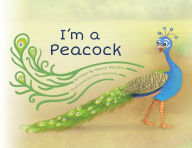 Title: I'm a Peacock, Author: Nancy Murphy