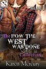 The How the West Was Done Collection, Volume 1 [Box Set] (Siren Publishing Menage Amour)