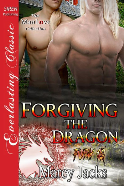 Forgiving the Dragon [Fury 10] (Siren Publishing Everlasting Classic ManLove)