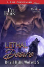 Lethal Desire [Devil Hills Wolves 5] (Siren Publishing Classic ManLove)