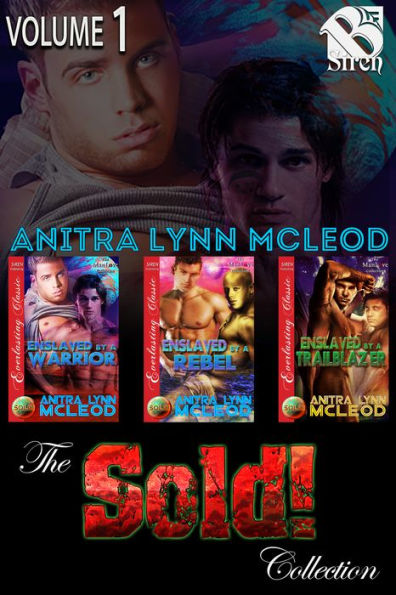 The Sold! Collection, Volume 1 [Siren Box Set] (Siren Publishing Everlasting Classic ManLove)