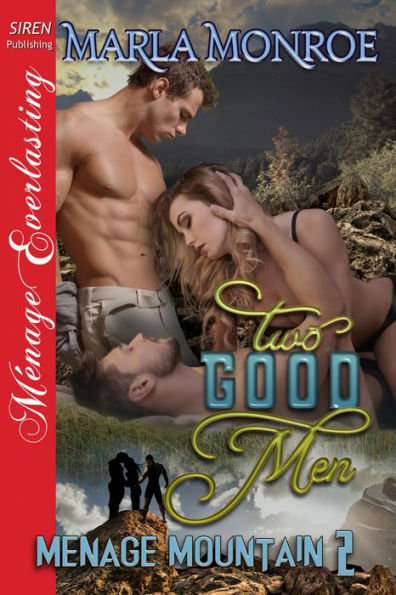 Two Good Men [Menage Mountain 2] (Siren Publishing Menage Everlasting)