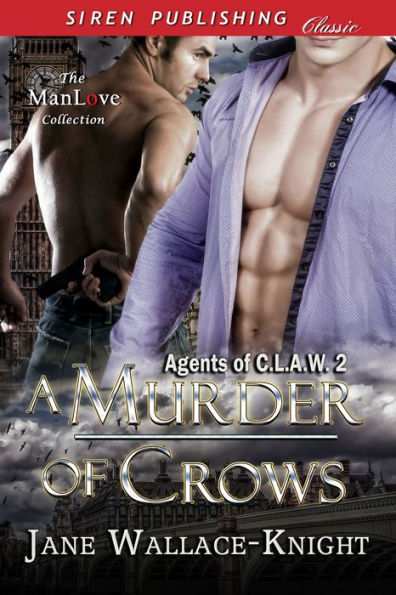 A Murder of Crows [Agents of C.L.A.W. 2] (Siren Publishing Allure ManLove)