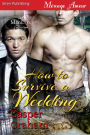 How to Survive a Wedding (Siren Publishing Menage Amour ManLove)