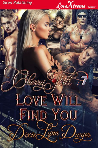 Cherry Hill 7: Love Will Find You [Cherry Hill 7] (Siren Publishing LoveXtreme Forever)