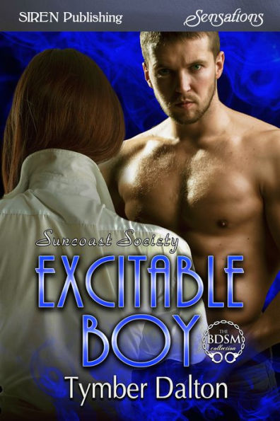 Excitable Boy [Suncoast Society] (Siren Publishing Sensations)