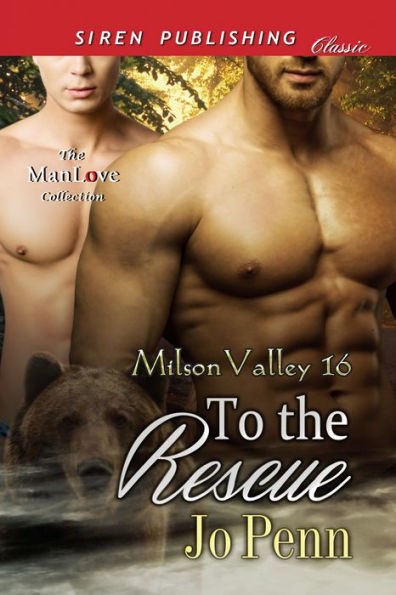 To the Rescue [Milson Valley 16] (Siren Publishing Classic ManLove)